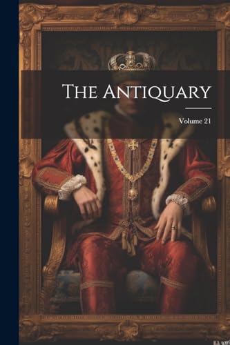 Anonymous - Antiquary; Volume 21 - New paperback or softback