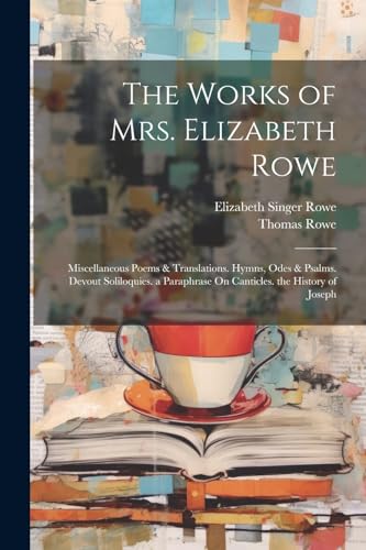 Row - Works of Mrs. Elizabeth : Miscellaneous Poems & Translations. Hy