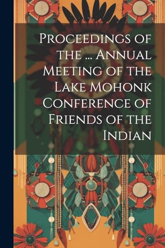 Anonymous - Proceedings of the ... Annual Meeting of the Lake Mohonk C