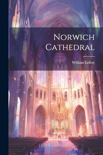 Lefroy - Norwich Cathedral - New paperback or softback