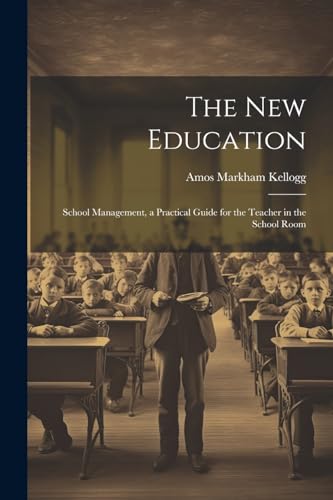 Kellogg - New Education: School Management, a Practical Guide for the