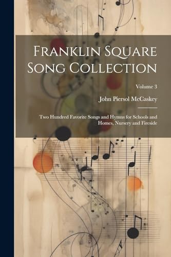 McCaskey - Franklin Square Song Collection  Two Hundred Favorite Songs