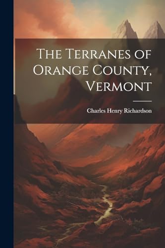 Richardson - Terranes of Orange County, Vermont - New paperback or sof