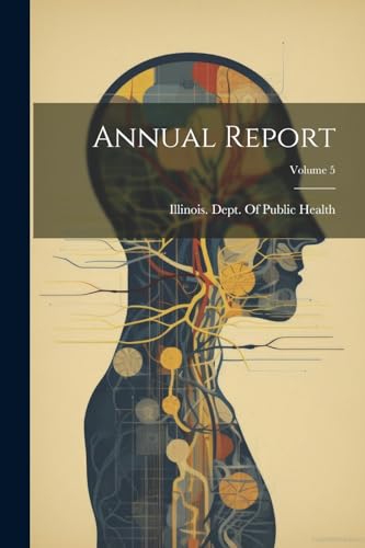 Illinois. Dept. Of P - Annual Report; Volume 5 - New paperback or soft
