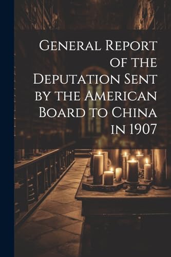 Anonymous - General Report of the Deputation Sent by the American Boar