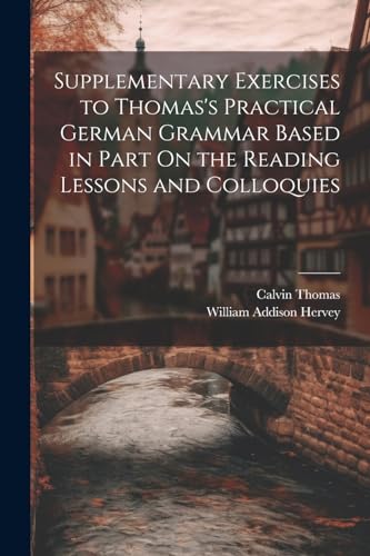 omas - Supplementary Exercises to 's Practical German Grammar Based in