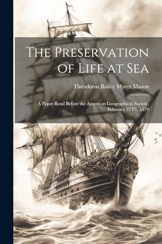 Mason - Preservation of Life at Sea: A Paper Read Before the American