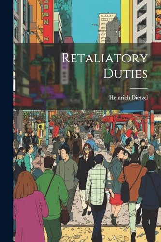 Dietzel - Retaliatory Duties - New paperback or softback
