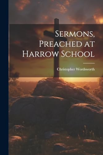 Wordswort - Sermons, Preached at Harrow School - New paperback or soft