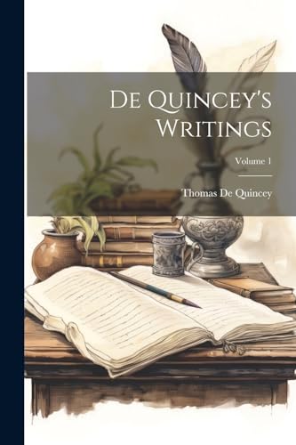 De Quincey - 's Writings; Volume 1 - New paperback or softback