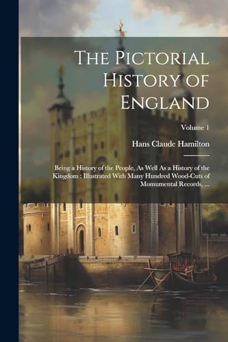 Hamilton - Pictorial History of England: Being a History of the People