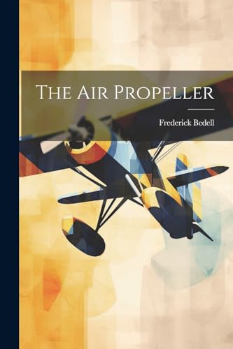 Bedell - Air Propeller - New paperback or softback