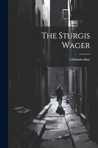 Anonymous - Sturgis Wager: A Detective Story - New paperback or softba