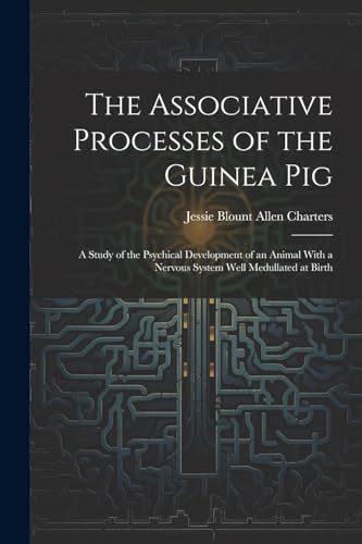 Charters - Associative Processes of the Guinea Pig: A Study of the Psy