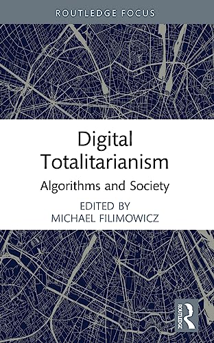 NA - Digital Totalitarianism   Algorithms and Society - New Paperback