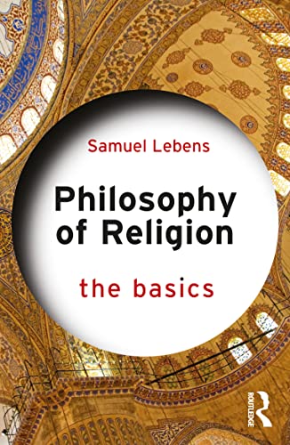Samuel Lebens - Philosophy of Religion  The Basics   The Basics - New