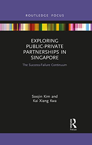 Kim - Exploring Public-Private Partnerships in Singapore  The Success-