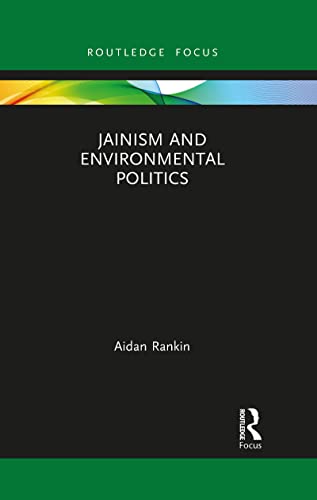 Rankin - Jainism and Environmental Politics - New paperback or softbac