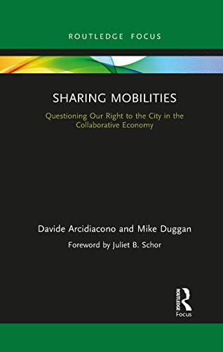 Arcidiacono - Sharing Mobilities  Questioning Our Right to the City in