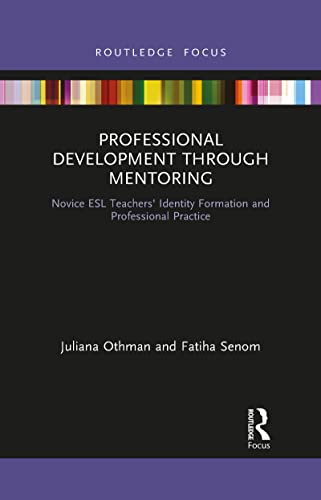 Othman - Professional Development through Mentoring  Novice ESL Teache