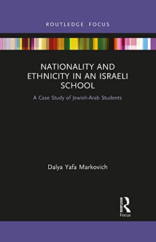 Markovic - Nationality and Ethnicity in an Israeli School  A Case Stud