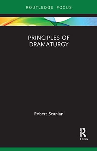 Scanlan - Principles of Dramaturgy - New paperback or softback