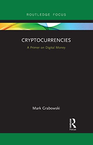 Grabowski - Cryptocurrencies  A Primer on Digital Money - New paperbac