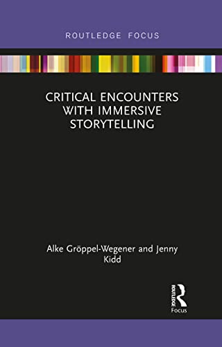 Gr?ppel-Wegener - Critical Encounters with Immersive Storytelling - Ne