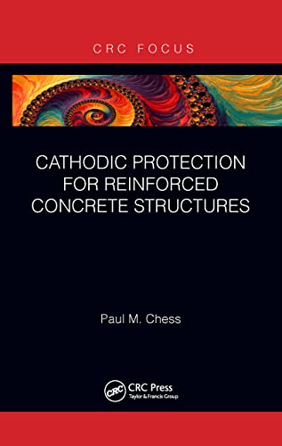 Paul M. Chess - Cathodic Protection for Reinforced Concrete Structures