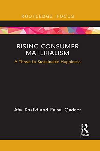 Khalid - Rising Consumer Materialism  A Threat to Sustainable Happines