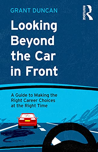 Duncan - Looking Beyond the Car in Front  A Guide to Making the Right