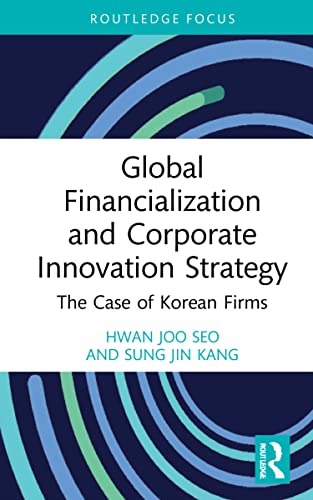 Sung Jin Kang - Global Financialization and Corporate Innovation Strat