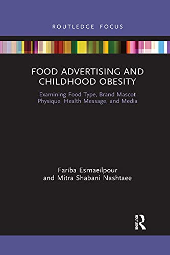 Esmaeilpour - Food Advertising and Childhood Obesity  Examining Food T