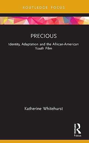 Katherine Whitehurst - Precious   Identity, Adaptation and the African