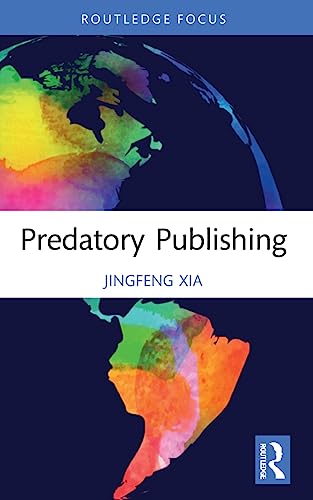 Jingfeng Xia - Predatory Publishing - New Paperback
