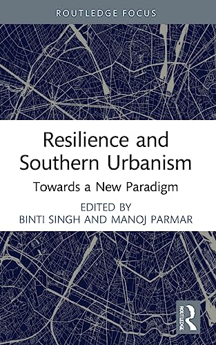 NA - Resilience and Southern Urbanism   Towards a New Paradigm - New P