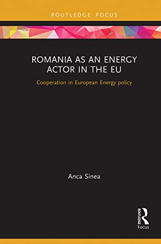 Sinea - Romania as an Energy Actor in the EU  Cooperation in European