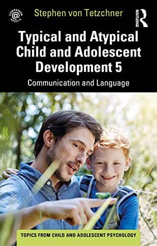 Stephen von Tetzchne - Typical and Atypical Child and Adolescent Devel