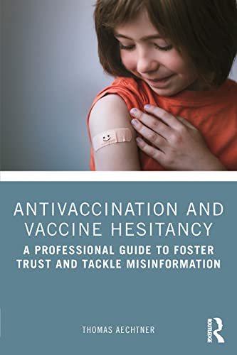 Thomas Aechtner - Antivaccination and Vaccine Hesitancy : A Profession