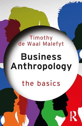 Timothy de Waal Male - Business Anthropology: The Basics - New Paperba