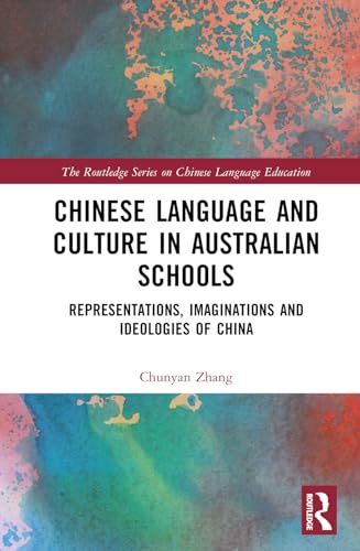 Zhang - Chinese Language and Culture Education: Representation, Imagin