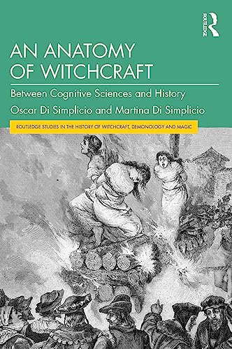 Martina Di Simplicio - An Anatomy of Witchcraft : Between Cognitive Sc