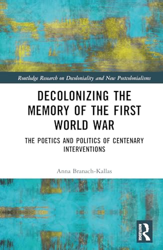 Branach-Kallas - Decolonizing the Memory of the First World War: The P