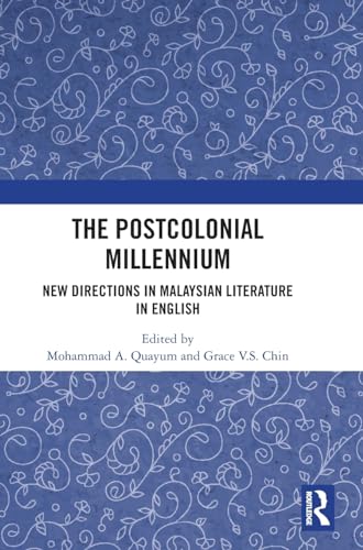 Quayum - Postcolonial Millennium: New Directions in Malaysian Literatu