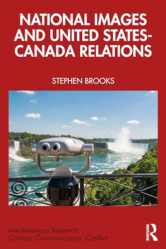 Brooks - National Images and United States-Canada Relations - New hard