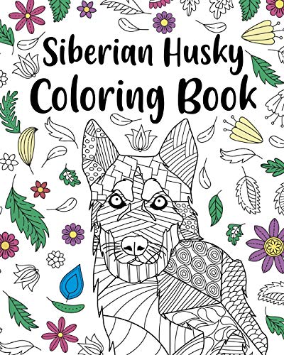 PaperLand - Siberian Husky Coloring Book  Adult Coloring Book, Dog Lov