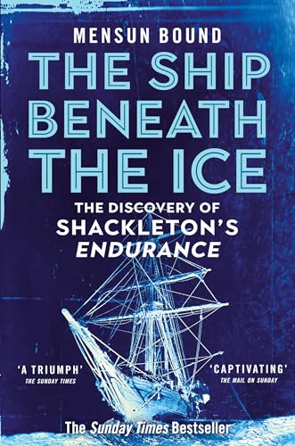 Mensun Bound - Ship Beneath the Ice : The Discovery of Shackleton'