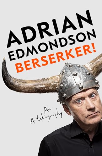 Adrian Edmondson - Berserker! : An Autobiography - New Hardback