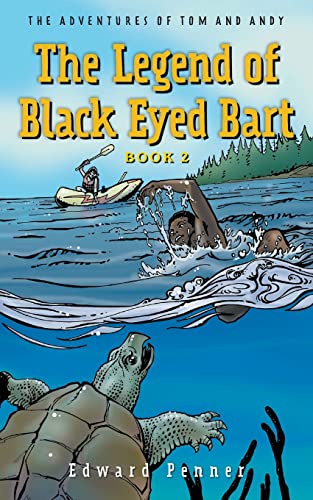 Penner - Legend of Black Eyed Bart, Book 2: The Adventures of Tom and