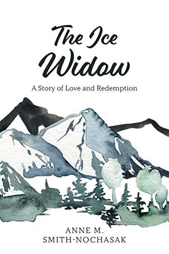 Smith-Nochasak - Ice Widow: A Story of Love and Redemption - New paper